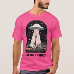 Farewell Sydney Funny Ufo Encounter Design With Op T-Shirt