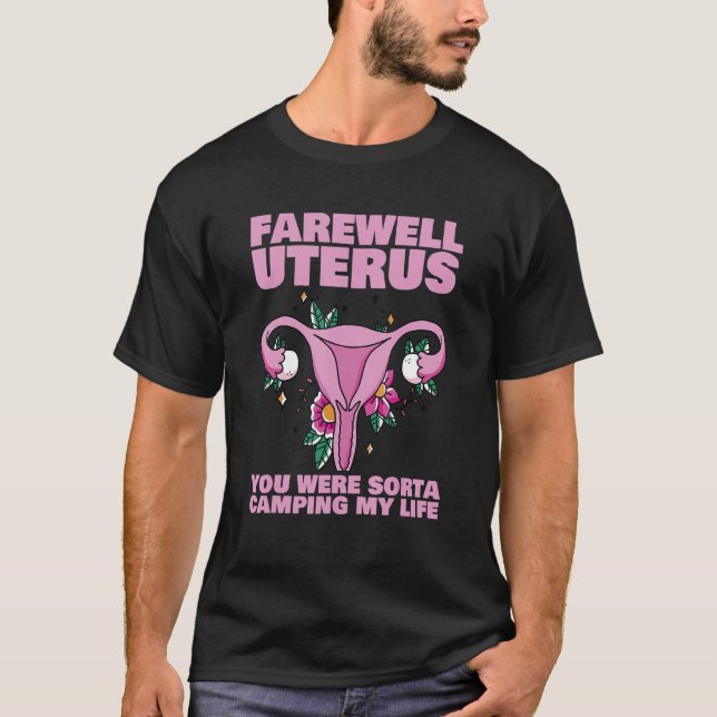 Farewell Uterus   Hysterectomy Uterus Surgery Surv T-Shirt (Front)