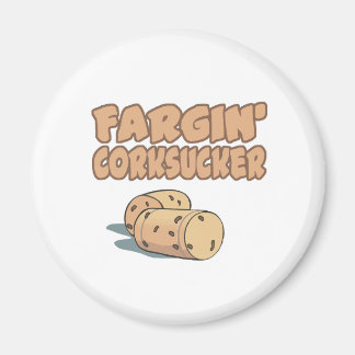Fargin Corksucker Magnet