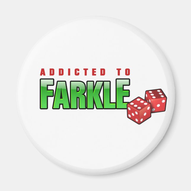 FARKLE - addicted Magnet (Front)