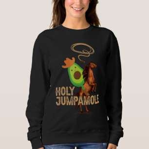Farm Avocado Quote Riding Horses Equestrian Rider Sweatshirt