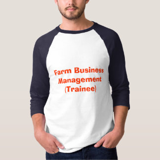 Farm Business Management (Trainee) T-Shirt