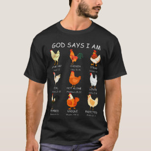 Farm Christian God Says I Am Chickens Bible Verse  T-Shirt