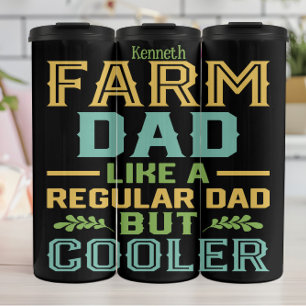 Farm Dad: Cooler Than Regular Dads Thermal Tumbler