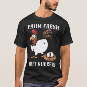 Farm Fresh Butt Nuggets Chicken Farming T-Shirt