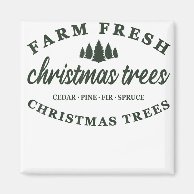 Farm Fresh Christmas Trees Magnet (Front)