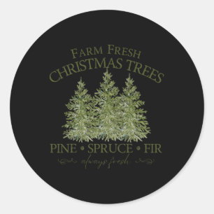 Farm Fresh Christmas Trees Pine Spruce Fir Always Classic Round Sticker