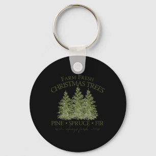 Farm Fresh Christmas Trees Pine Spruce Fir Always Key Ring