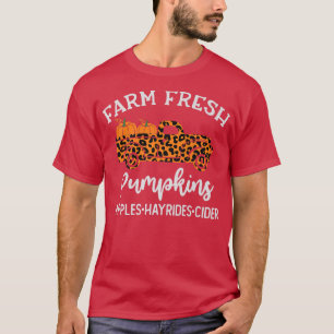 Farm Fresh Pumpkin Truck Apples Hayrides Cider Fal T-Shirt