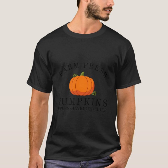 Farm Fresh Pumpkins Apples Hayrides Cider Thanksgi T-Shirt (Front)