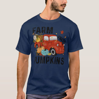 Farm Fresh Pumpkins Autumn Truck Pumpkin Happy Fal T-Shirt