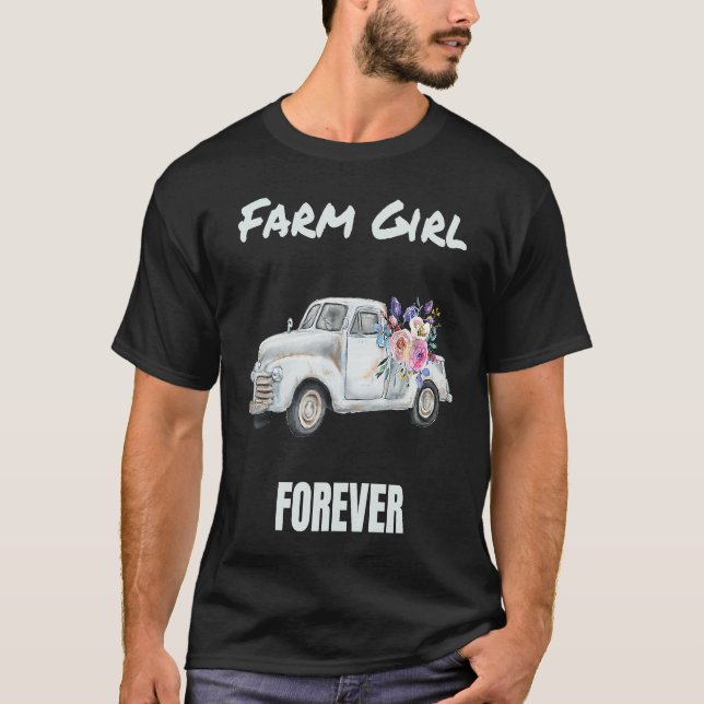 Farm Girl Forever Old Pickup Truck T-Shirt (Front)