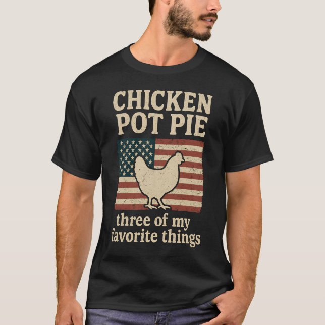 Farm Humor Chicken Chicken Pot Pie Graphic T-Shirt (Front)