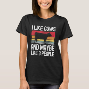 Farm I Like Cows And Maybe Like 3 People 1 T-Shirt