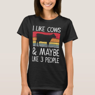 Farm I Like Cows And Maybe Like 3 People T-Shirt