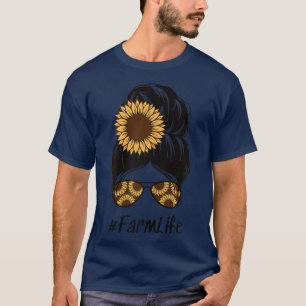 Farm Life Messy Bun Country Mum Farmer Vibes Funny T-Shirt