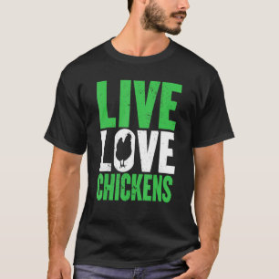 Farm Live Love Chickens Graphic Women And Men Farm T-Shirt