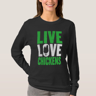 Farm Live Love Chickens Graphic Women And Men Farm T-Shirt