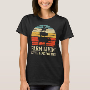 Farm Living Is Life Cow Farmer Animals Country Ra T-Shirt