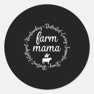 Farm Mama Hardworking Dedicated Goat Chicken G Cow Classic Round Sticker