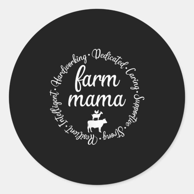 Farm Mama Hardworking Dedicated Goat Chicken G Cow Classic Round Sticker (Front)