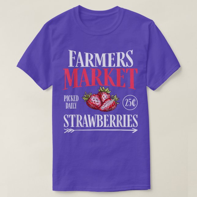 Farm Market Garden Strawberry Farmers Delicious Fr T-Shirt (Design Front)