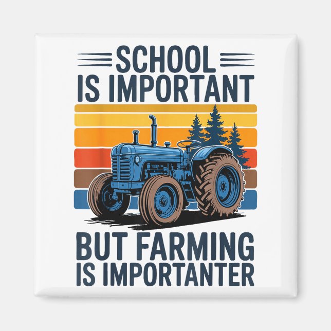 Farm Shirt But Farming Is Imrtanter Farmer Tractor Magnet (Front)