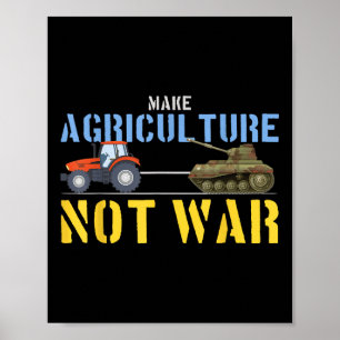 Farm Tractor Pulls Tank Make Agriculture Not War  Poster