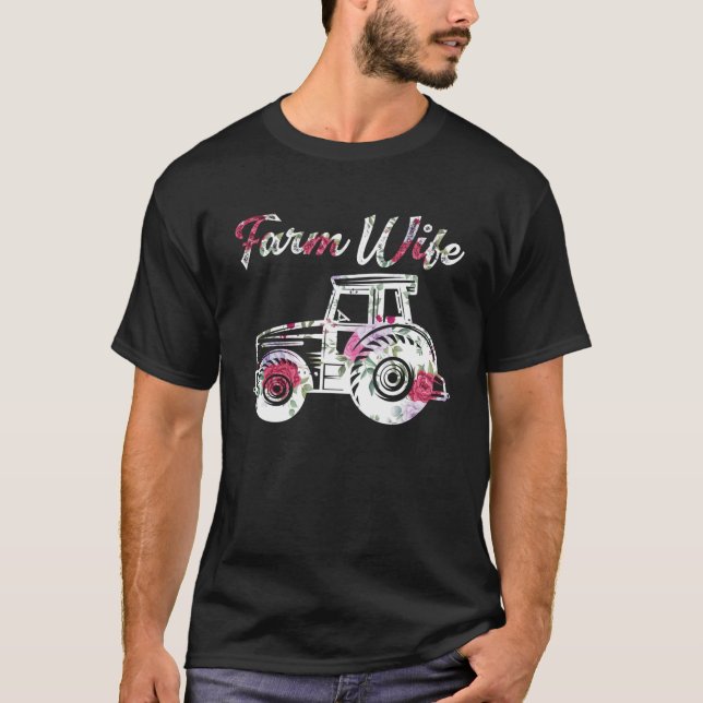 Farm Wife Farmer Farming Tractor Farmer s Wife Swe T-Shirt (Front)