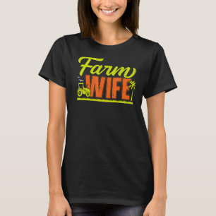 Farm Wife Farmer Life Farming T-Shirt