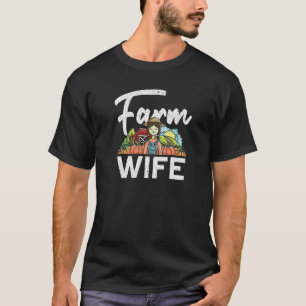 Farm Wife Local Farm   Farmer Wife T-Shirt