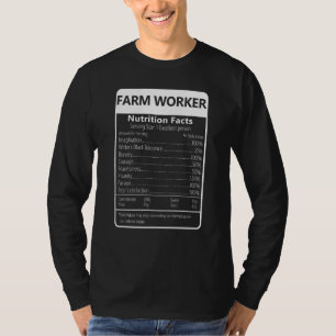 Farm Worker Nutrition Facts Sarcastic Graphic T-Shirt