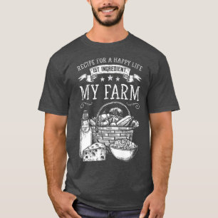 Farmer, Agriculture, Farm Products, Recipe for a H T-Shirt