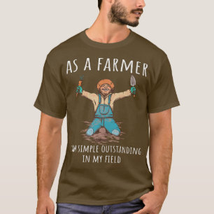 Farmer Agriculture Farm Slogan T-Shirt