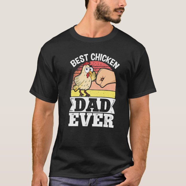 Farmer Animal Pet Best Chicken Dad Ever Chickens   T-Shirt (Front)