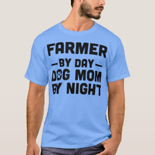 Farmer By Day Dog Mum By Night T-Shirt