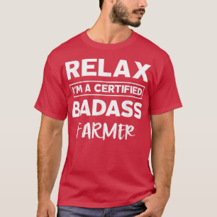 Farmer Certified Badass Job work anniversary Going T-Shirt