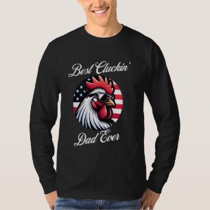 Farmer Chicken Dad Rooster Daddy Funny Father's Da T-Shirt