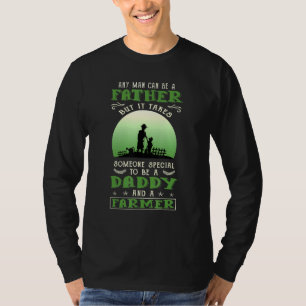Farmer Dad Any Man Can Be A Father Farming Dad Fat T-Shirt