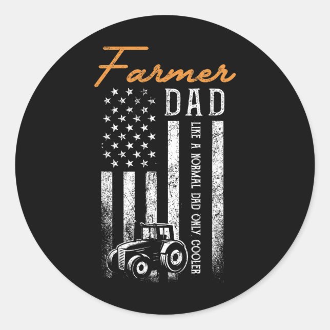 Farmer Dad Like A Normal Dad Only Cooler Usa Flag  Classic Round Sticker (Front)
