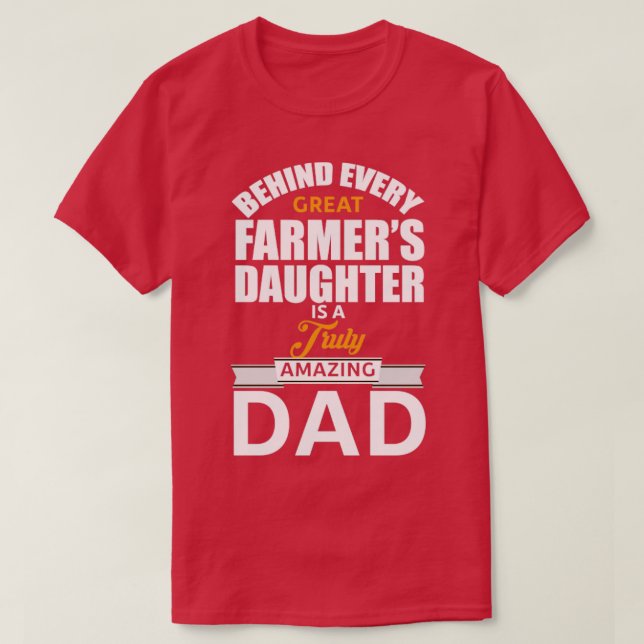Farmer Daughters Daddy  T-Shirt (Design Front)