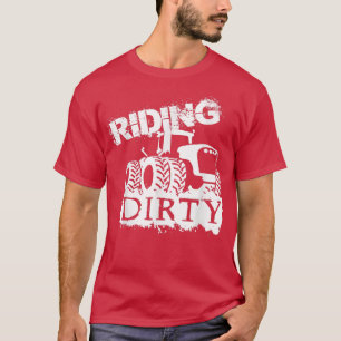 Farmer design  Riding Dirty  T-Shirt