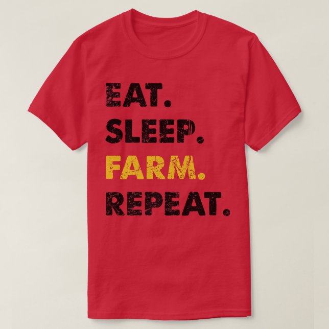 Farmer Eat Sleep Farm Repeat  T-Shirt (Design Front)