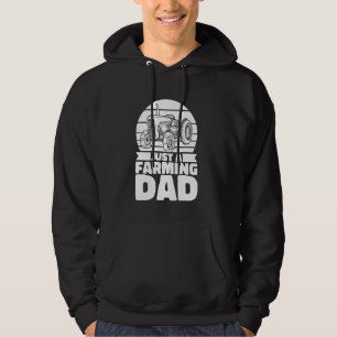 Farmer Father Farm Agriculture - Tractor Just A Fa Hoodie