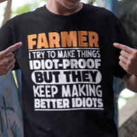 Farmer I Try To Make Things Funny Sayings Farming 