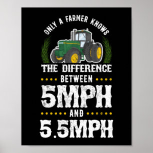 Farmer Knows The Difference Mph Life Tractor Poster