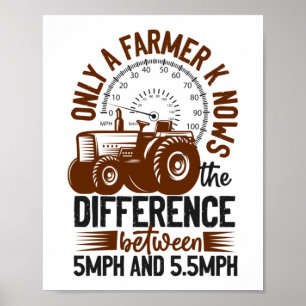 Farmer Knows The Difference MPH Tractor Life Poster