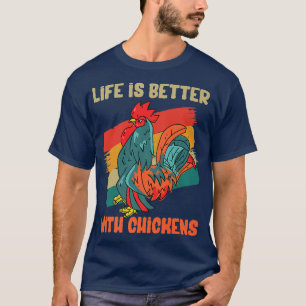Farmer Life Is Better With Chickens Retro Vintage  T-Shirt