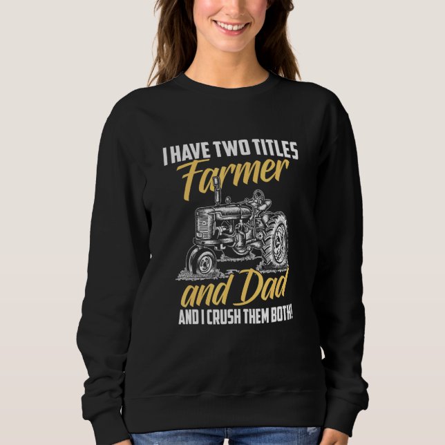 Farmer Men Dad Tractor Rancher Farmer Dad Sweatshirt (Front)