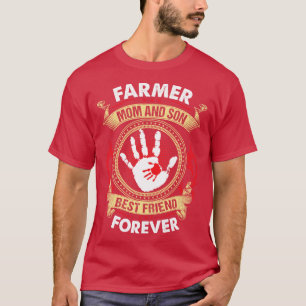 Farmer Mum And Son Best Friend Forever Proud Farme T-Shirt